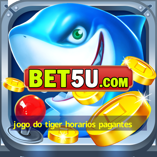 jogo do tiger horarios pagantes